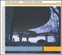 Satellite City - Cincinatti Modern lyrics