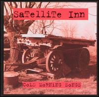 Satellite Inn - Cold Morning Songs lyrics