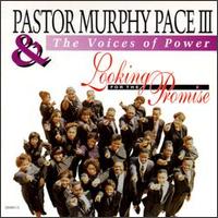 Pastor Murphy Pace - Looking for the Promise [live] lyrics
