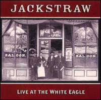 Jackstraw - Live at the White Eagle lyrics