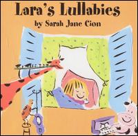 Sarah Jane Cion - Lara's Lullabies lyrics