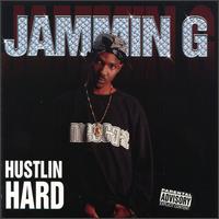 Jammin G - Hustlin' Hard lyrics