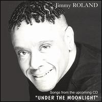 Jimmy Roland - Songs from...Under the Moonlight lyrics