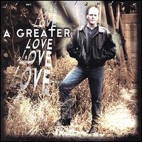 Jim Vilandre - A Greater Love lyrics