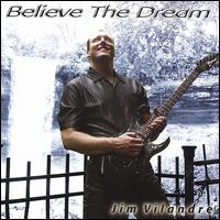 Jim Vilandre - Believe the Dream lyrics