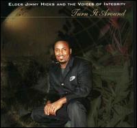 Elder Jimmy Hicks & the Voices of Integrity - Turn It Around lyrics