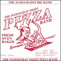 James Bazen - The Wednesday Night Pizza Band: Fresh Oven Baked lyrics