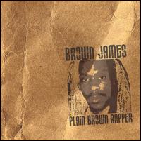 Brown James - Plain Brown Rapper lyrics