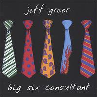 Jeff Greer - Big Six Consultant lyrics
