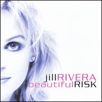 Jill Rivera - Beautiful Risk lyrics