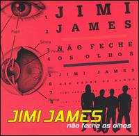 Jimi James - No Feche Os Olho lyrics