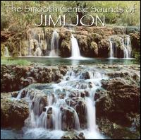 Jimi Jon - The Smooth Gentle Sounds of Jimi Jon lyrics