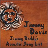 Jimmy Davis [Folk] - Jimmy Daddy's Acoustic Song List lyrics