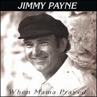 Jimmy Payne - When Mama Prayed lyrics