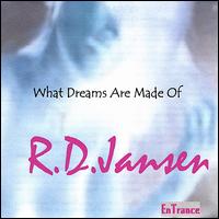 R.D. Jansen - What Dreams Are Made Of lyrics