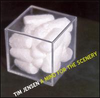 Tim Jensen - A Mind for the Scenery lyrics