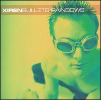 Xiren - Bullets & Rainbows lyrics