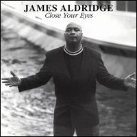 James Aldridge - Close Your Eyes lyrics