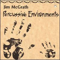 Jim McGrath - Percussive Environments lyrics