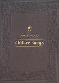 Jim Camacho - Stalker Songs lyrics
