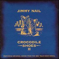 Jimmy Nail - Crocodile Shoes II lyrics