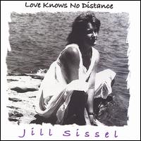 Jill Sissel - Love Knows No Distance lyrics