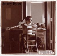 Jimmy Ryser - Let It Go lyrics