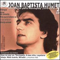 Joan Baptista Humet - Sus Discos Para Movieplay lyrics