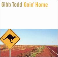 Gibb Todd - Goin' Home lyrics