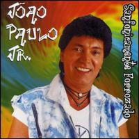 Joao Paulo, Jr. - Sanfonicamente Forrozado lyrics