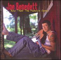 Joe Benedett - Now That the Money's Gone lyrics
