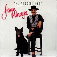 Joan Minaya - El Perseguidor lyrics