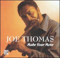 Joe Thomas [Sax #2] - Make Your Move lyrics