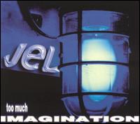 Jel - Too Much Imagination lyrics
