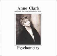 Anne Clark - Psychometry [live] lyrics