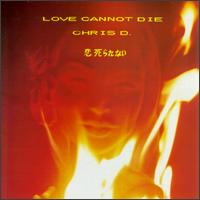 Chris D. - Love Cannot Die lyrics
