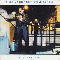 Billy Mackenzie - Eurocentric lyrics