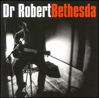 Dr. Robert - Bethesda lyrics