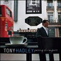 Tony Hadley - Passing Strangers lyrics