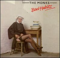 Monks - Bad Habits lyrics