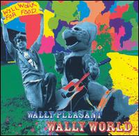 Wally Pleasant - Wally World lyrics