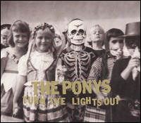The Ponys - Turn the Lights Out lyrics