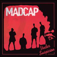 Madcap - Under Suspicion lyrics