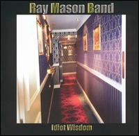 Ray Mason - Idiot Wisdom lyrics