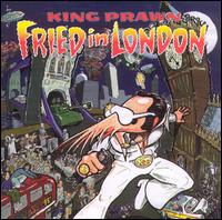 King Prawn - Fried in London [live] lyrics