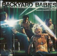 Backyard Babies - Making Enemies Is Good lyrics