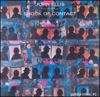 John Ellis - Gallery, Vol. 5: Shock of Contact lyrics