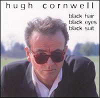 Hugh Cornwell - Black Hair Black Eyes Black Suit lyrics