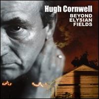 Hugh Cornwell - Beyond Elysian Fields lyrics