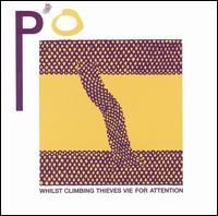 P'O - Whilst Climbing Thieves Vie for Attention lyrics